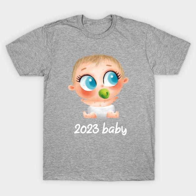 2023 Baby! T-Shirt by Geeksarecool